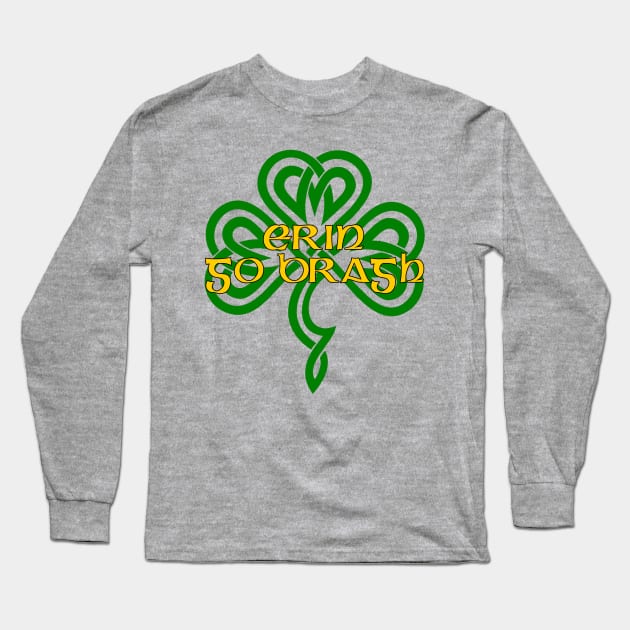 Erin Go Bragh - Knotwork Shamrock Long Sleeve T-Shirt by ianscott76